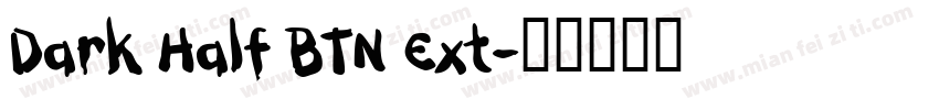 Dark Half BTN Ext字体转换